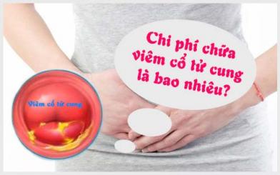 Chữa bệnh viêm cổ tử cung cần bao nhiêu tiền?