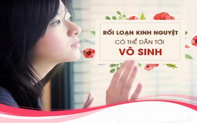 Rối loạn kinh nguyệt tiềm ẩn nhiều nguy hại đến sức khỏe chị em