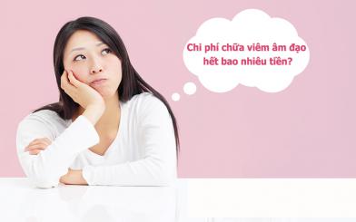 Chi phí điều trị bệnh viêm âm đạo hết bao nhiêu tiền?