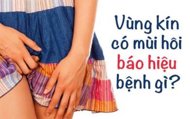 V&ugrave;ng k&iacute;n c&oacute; m&ugrave;i h&ocirc;i l&agrave; bệnh g&igrave;, c&oacute; nguy hiểm kh&ocirc;ng?