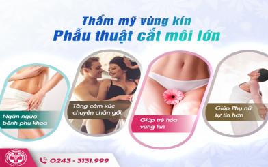 Phẫu thuật cắt môi lớn vùng kín: Bí quyết giữ lửa tình yêu của phái đẹp