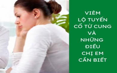 Vi&ecirc;m lộ tuyến cổ tử cung v&agrave; những điều chị em cần biết