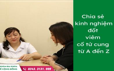 Chia sẻ kinh nghiệm đốt viêm cổ tử cung từ A đến Z