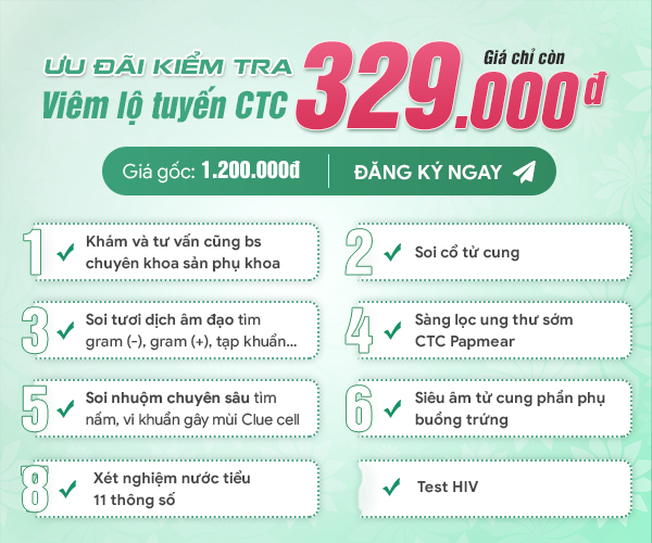 Ưu Đ&atilde;i Kh&aacute;m Vi&ecirc;m Lộ Tuyến - Tầm So&aacute;t Ung Thư Cổ Tử Cung chỉ với 329.000Đ (gi&aacute; gốc 1.200.000Đ)