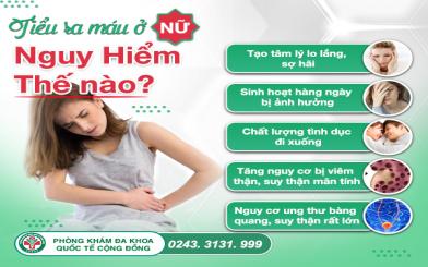 Tiểu ra m&aacute;u ở nữ giới - chị em chớ n&ecirc;n chủ quan