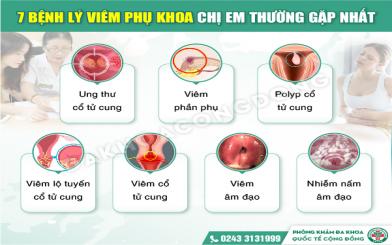 Tổng hợp c&aacute;c bệnh vi&ecirc;m phụ khoa thường gặp v&agrave; dấu hiệu nhận biết cụ thể&nbsp;