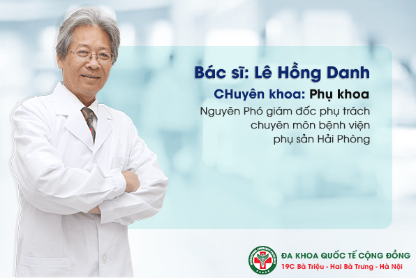 Bác sĩ Lê Hồng Danh nguyên Phó giám đốc bệnh viện phụ sản Hải Phòng